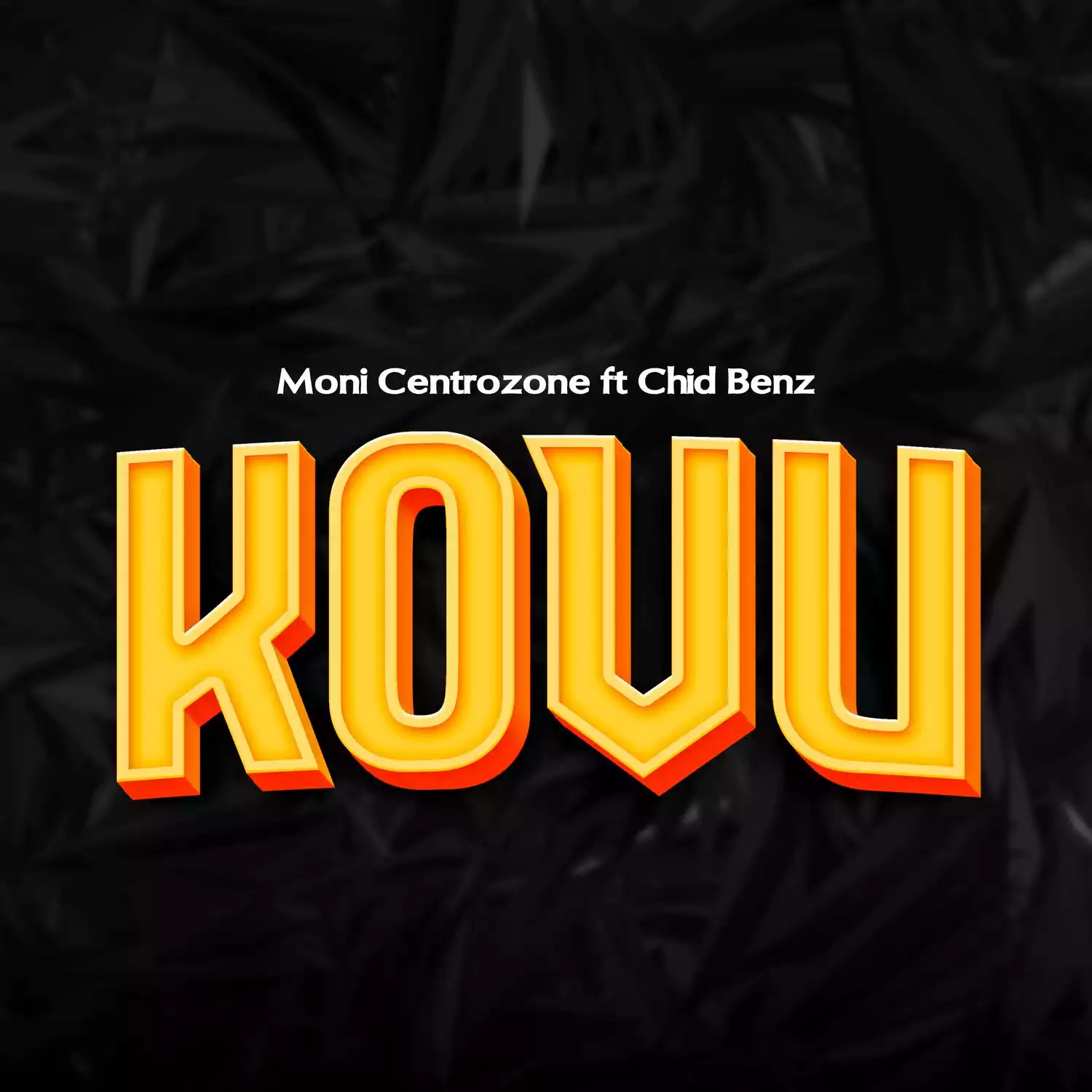 Moni Centrozone ft Chidi Benz - Kovu Mp3 Download